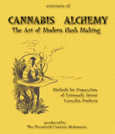 The Twentieth Century Alchemist   Extracts of Cannabis Alchemy   The Art Of Modern Hashmaking [1eBoo preview 0